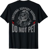 Skelton Emotional Support Husband Do Not Pet Dad ( On Back ) T-Shirt S įvairiaspalvis