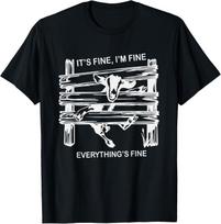 funny goat it's fine i'm fine everything is fine Tee Gift Unisex T-Shirt S įvairiaspalvis