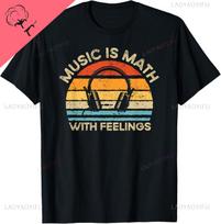Retro Vintage Music Is Math with Feelings TShirt Cotton Customizable Print on DeUnisexd Graphic T Shirts Camiseta Hombre S