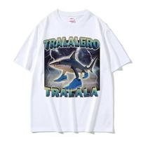 Tralalero Tralala Funny Shark Meme Tshirt Fashion Cozy Shark with Shoes Gifts T Shirts Women Casual Hot Sale  T Shirt S