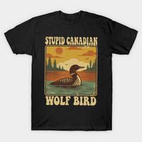 Men Black Print T-shirt Stupid Canadian Wolf Bird Loon Funny Canada No-Cut Transfer Paper Print Cotton Tshirt S įvairiaspalvis