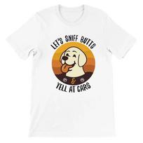 Let's Sniff Butts Yell At Cars Funny Dog Crewneck T Shirt Casual Humor For Lovers Daily Wear vintage Washed Stretched S įvairiaspalvis