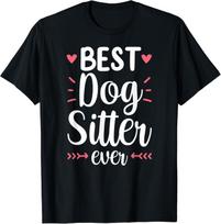 Best Dog Sitter Ever Job Puppy Dog Sitting Dogs Gift Unisex T-Shirt S įvairiaspalvis