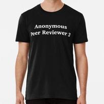 Anonymous Peer Reviewer 3 Size S to 5XL Made in the USA T-shirt 3XL