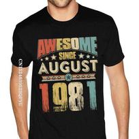 High Quality Awesome Since August 1981 Mens Tshirt For Men Awesome O Neck Tshirt Men Luxury Brand 1980S Vintage Tee Shirt S įvairiaspalvis