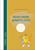 Raides įrašyk, užduotis atlik! Mokymo priemonė 2 klasės mokiniams, 2 dalis