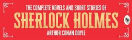 Complete Novel and Short Stories of Sherlock Holmes