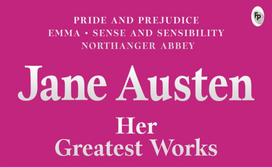 Greatest Works Jane Austen