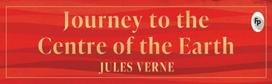 Journey to the Centre of the Earth