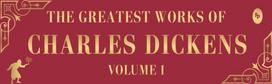 Greatest Works of Charles Dickens, Vol.1
