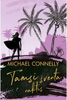 Tamsi šventa naktis - Michael Connelly