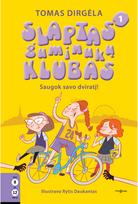 Slaptas guminukų klubas. Saugok savo dviratį - Tomas Dirgėla