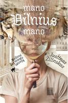 Mano Vilnius mano - Justinas Žilinskas