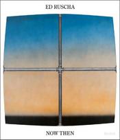 Ed Ruscha / Now Then: A Retrospective