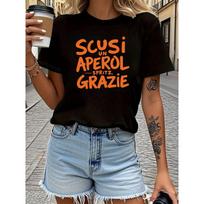 Women's T-shirt, Italian  SCUSI UN APEROL SPRITZ, GRAZIE  Cocktail Culture Fun Slogan Letter Print, Black Short-sleeve Crewneck Printed T-shirt S juoda