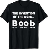 Invention of the Word Boob _ Funny Big Breast Lover T- Shirt 2XL