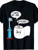 I Hate My Job! Oh Please Funny Quote for Job Haters T-ShirtSame style for men and women 2025 summer short-sleeved printed T-shirt pure 220G S įvairiaspalvis