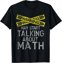 Funny Math Lover, Math Humor, Sarcastic Math, Nerdy Math Gift Unisex T-Shirt S įvairiaspalvis