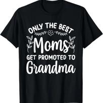 Grandma Art For Women Mom Promoted To Grandmother Grandma T-Shirt S juoda