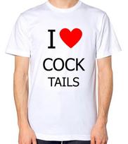 I Love Cock Tails T-Shirt Funny Cocktail Tee Top S įvairiaspalvis