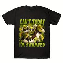 Cant Shreks Today Im Swamped Hipster Cotton Men Women Funny TShirt Casual Tee Top Humorous Short Sleeve Clothes Oversized Y2k S