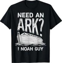 Need an Ark I Noah Guy Funny Christian Pun Humour T-Shirt XL