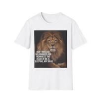 Lion Portrait Don't Mistake My Kindness For Weakness T-Shirt | Fierce Quote L