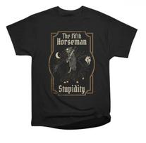 The Fifth Horseman Stupidity Grim Reaper Dark Humor Graphic T-Shirt M