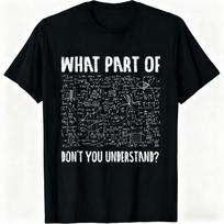 Mathematics Math University Teacher Ironic Joke T-Shirt S įvairiaspalvis