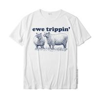 Sheep Farmer Ewe Trippin Funny Sheep Pun T-Shirt Leisure Tops T Shirt For Men Fashion Cotton T Shirt Casual S įvairiaspalvis