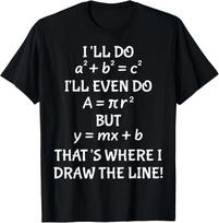 Funny Math Teacher Joke Men Women Fun Best Math Quotes T- Shirt M