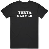 Funny Torta Slayer Cool Gift Idea T Shirt Unisex T-Shirt S įvairiaspalvis