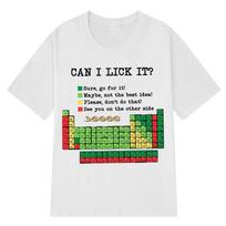 Funny Periodic TableCan I Lick It Chemistry  TShirt Summer Shortsleeved Loose Casual Cotton Tshirts Unisex Fashion Tshirt S