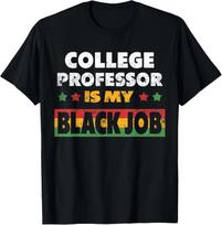 COLLEGE PROFESSOR is my Black Job tittle Personalized T- Shirt 2XL