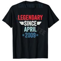Legendary Since April 2009 TShirt Y2k 17th Birthday Novelty Gift Born in 2009 Awesome Saying Tee Unisexs Fashion Personality Tops S