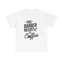 This Barber Needs A Coffee T Shirt Funny Heavy Cotton S įvairiaspalvis