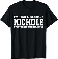 Nichole Personal Name Women Girl Funny Nichole T- Shirt 3XL