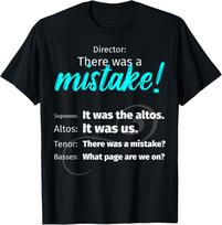 Choir Singing Music T-Shirt There was a Mistake! T-Shirt S įvairiaspalvis