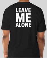 REAR PRINT LEAVE ME ALONE WORKOUT GIFT T Shirt Size Tshirt T-Shirt S įvairiaspalvis