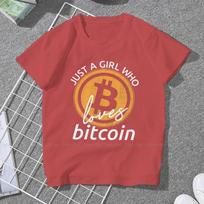 ZX Just A Girl Who Loves Bitcoin Women Tshirts Cryptocurrency Crypto Miner Aesthetic Vintage Female Clothing Cotton Graphic Tops S