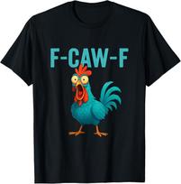 F-CAW-F Funny Rooster Chicken Farm Animal Humor Bird Lovers T Shirt S įvairiaspalvis