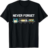 Never Forget VHS Tape Cassette Floppy Disk - 80s _ 90s Gift T- Shirt 2XL