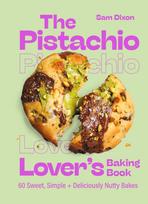 Pistachio Lover's Baking Book