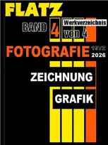 Flatz Werkverzeichnis: Band 4 Fotografie Zeichnung Grafik / Photography Drawing Graphics