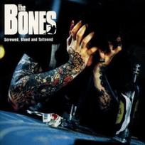 CD The Bones – Screwed, Blued And Tattooed