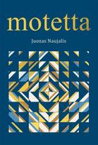 Motetta. Motetai chorui - Juozas Naujalis