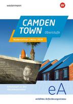 Camden Town Oberstufe - Arbeitsheft Abitur Niedersachsen 2028: Ausgabe für die Sekundarstufe II. Für Schülerinnen und Schüler Erhöhtes Anforderungsniveau
