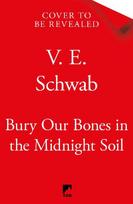 Bury Our Bones in the Midnight Soil