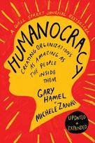 Humanocracy: Creating Organizations as Amazing as the People Inside Them