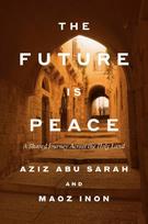 The Future Is Peace: A Shared Journey Across the Holy Land
